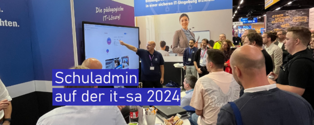 Schuladmin auf der it-sa 2024